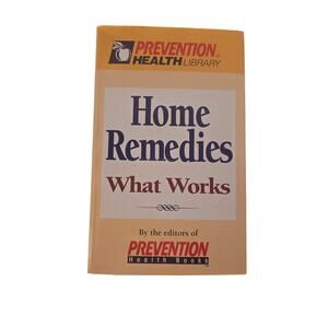 Home Remedies What Works Prevention Health Library 1998 Vintage Rodale